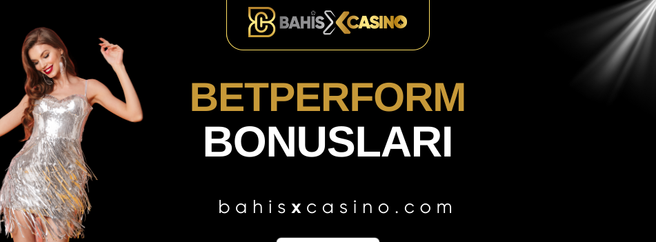 Betperform Bonusları