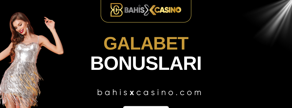 Galabet Bonusları