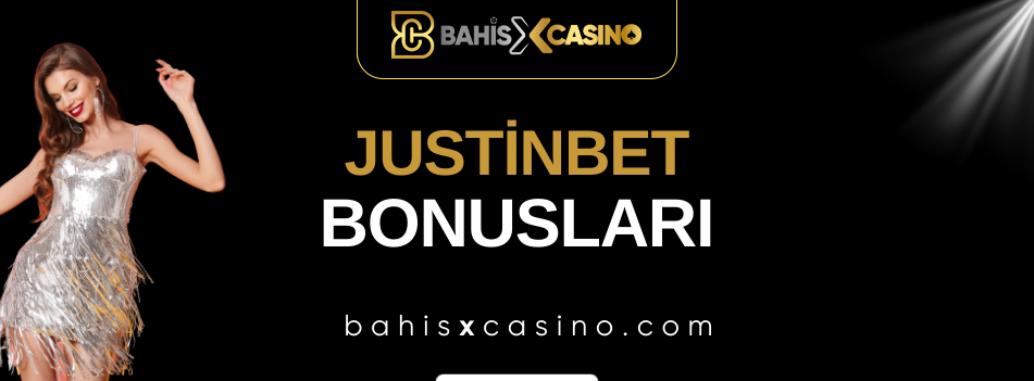Justinbet Bonusları