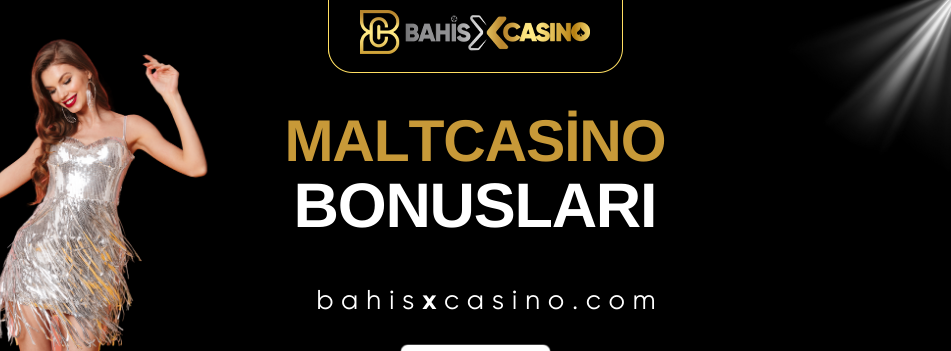 Maltcasino Bonusları