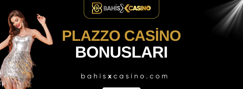 Plazzo Casino Bonusları