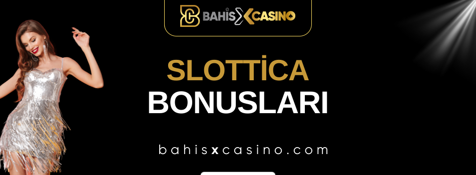 Slottica Bonusları