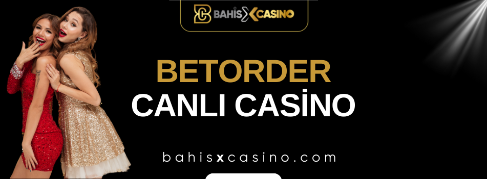 Betorder Canlı Casino