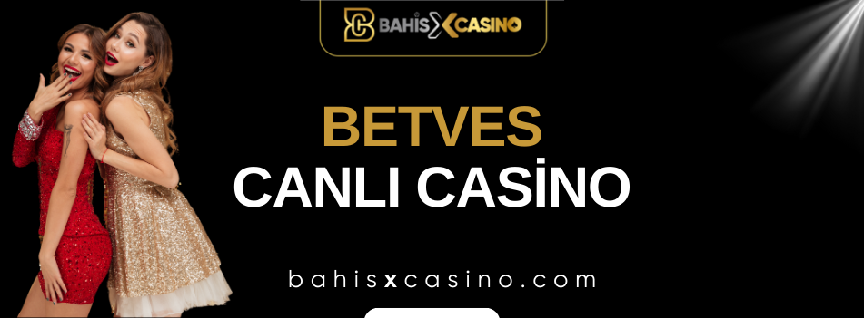 Betves Canlı Casino