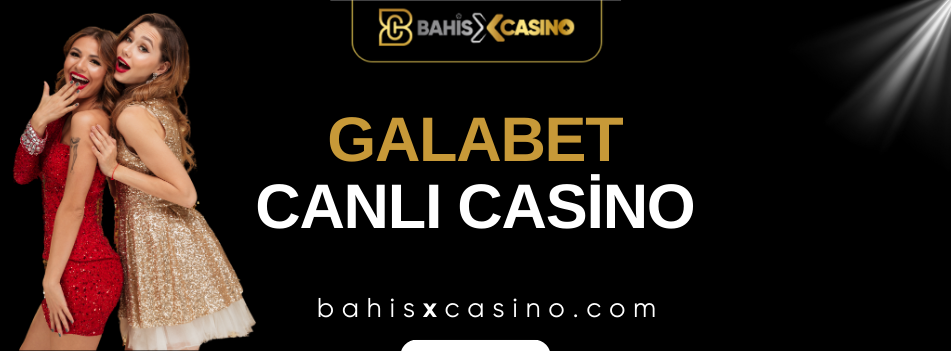 Galabet Canlı Casino
