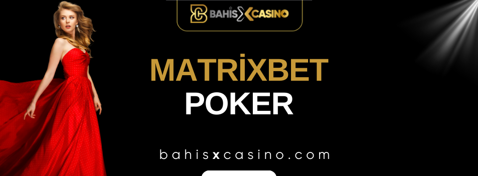 Matrixbet Poker - Canlı Poker