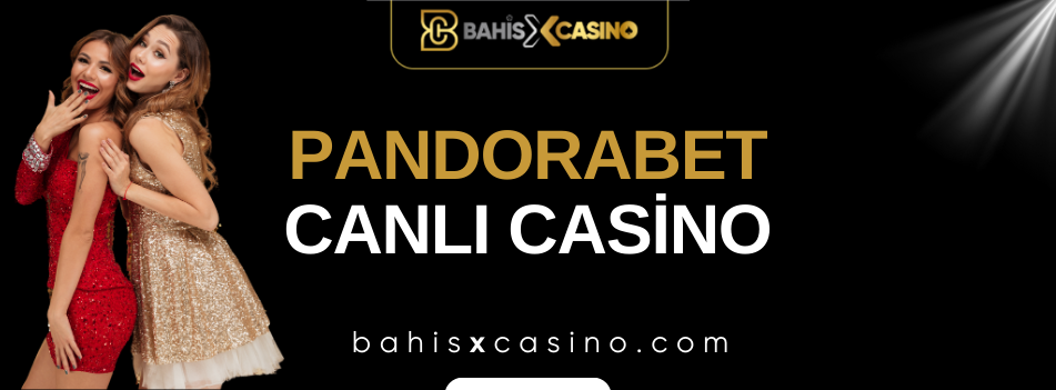 Pandorabet Canlı Casino
