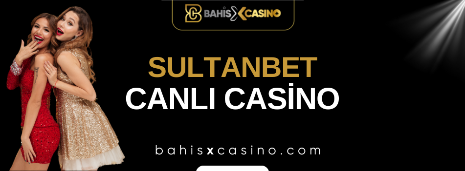 Sultanbet Canlı Casino