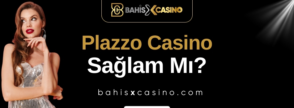 Plazzo Casino Sağlam mı